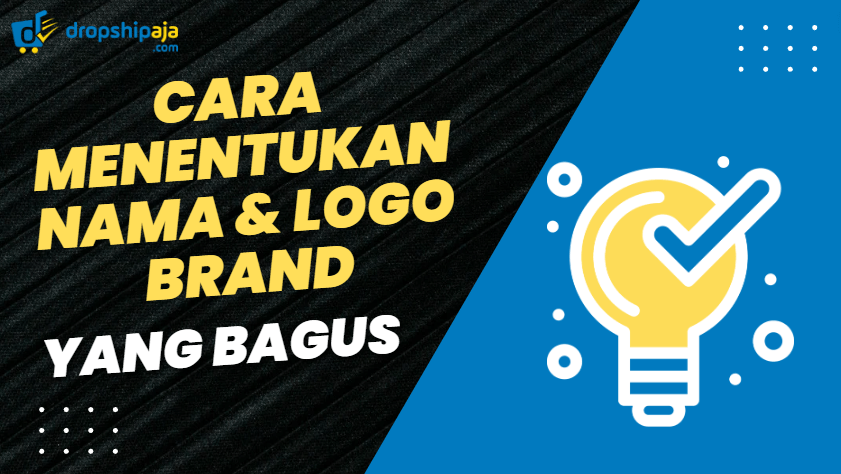 Cara Menentukan Nama & Logo Brand Yang Bagus Untuk Bisnis