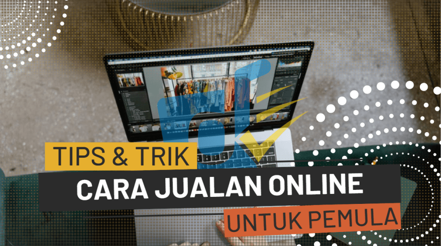 cara jualan online untuk pemula 1