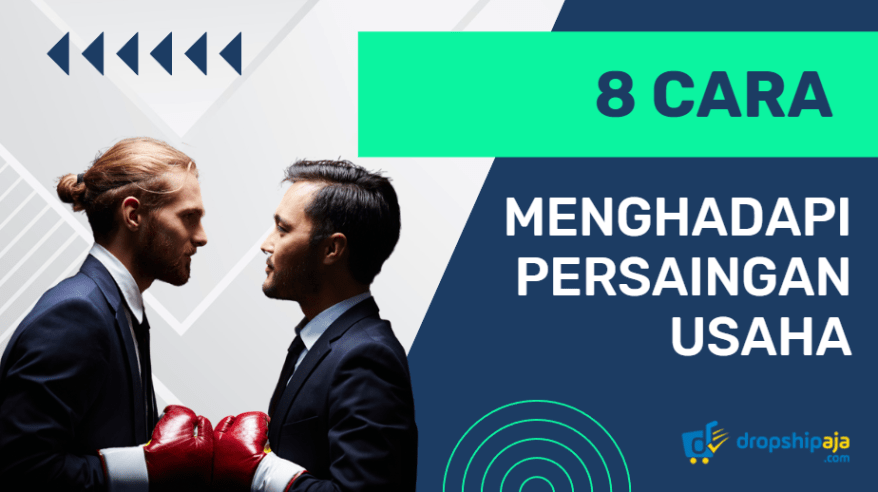 8 Cara Menghadapi Persaingan Usaha Dengan Produk Yang Sama