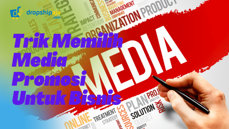 5 Tips Trik Memilih Media Promosi Untuk Bisnis Pemula
