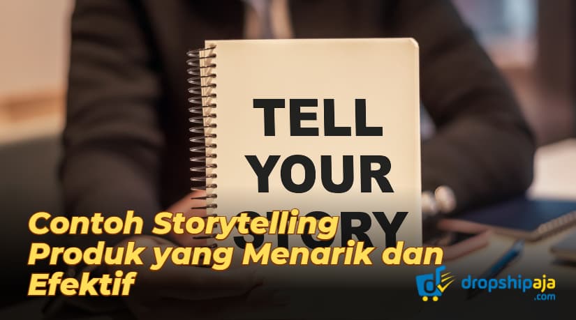 Panduan Lengkap Contoh Storytelling Produk yang Menarik dan Efektif