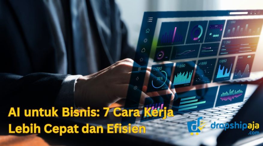 AI untuk Bisnis: 7 Cara Kerja Lebih Cepat dan Efisien